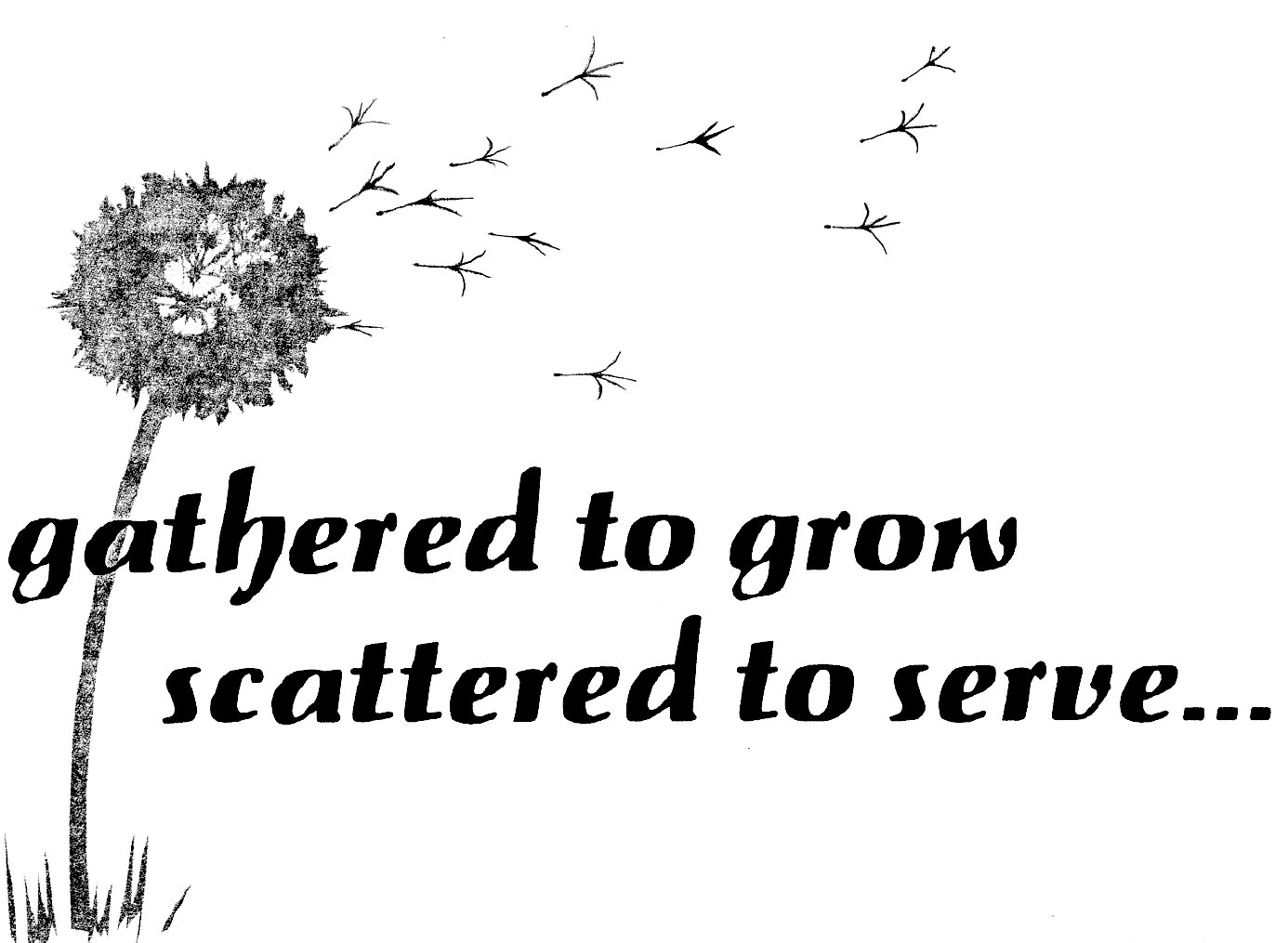 Gathered to Grow, Scattered to Serve